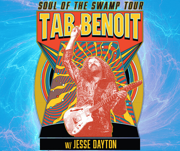 Tab Benoit w/ Jesse Dayton; Soul of the Swamp Tour